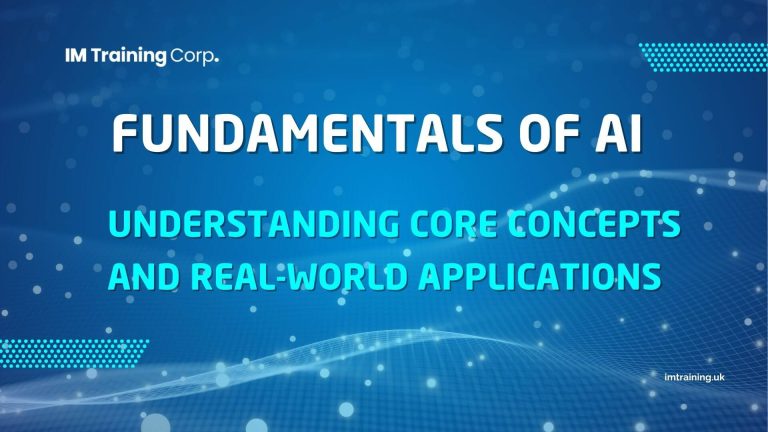 Fundamentals of AI: Understanding Core Concepts and Real-World Applications